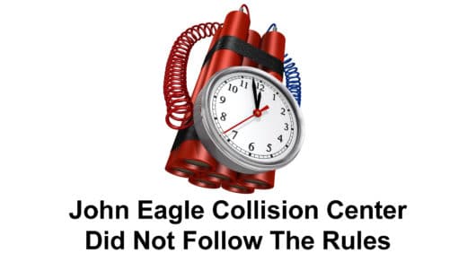 John Eagle Collision Center Created A Ticking Time Bomb When It Did Not Follow The Rules